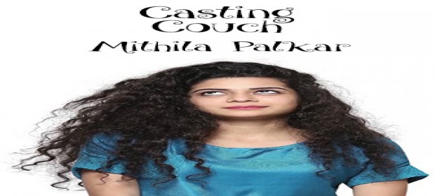 Episode 1 Casting Couch with Mithila Palkar