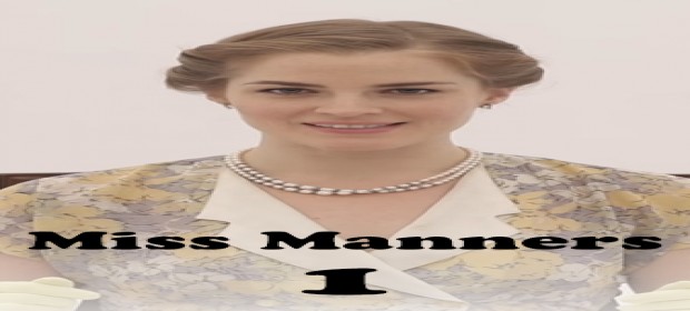 Episode 1 Miss Manners with Knife & Fork Etiquette